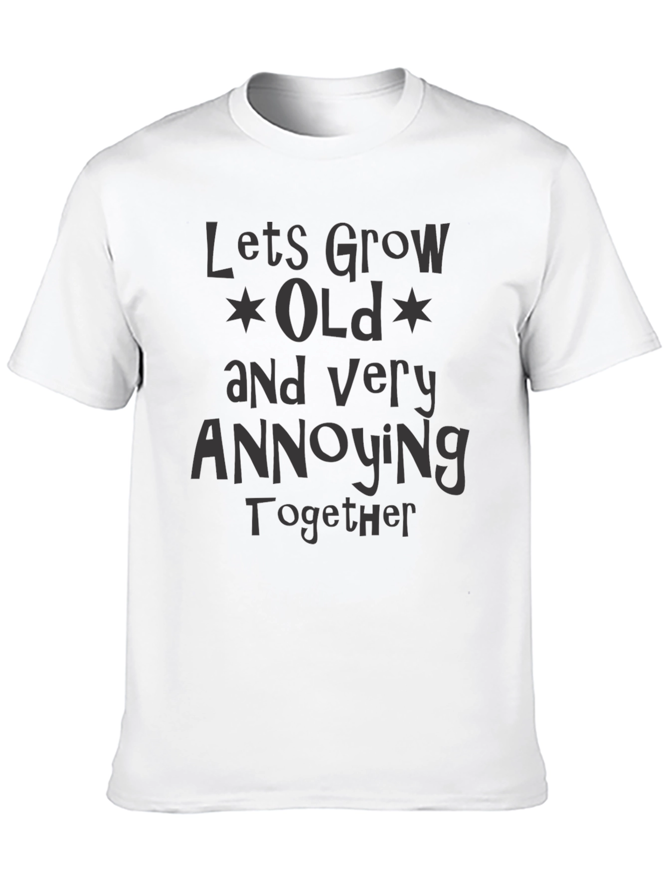 Funny Couples T-Shirt - Lets Grow Old