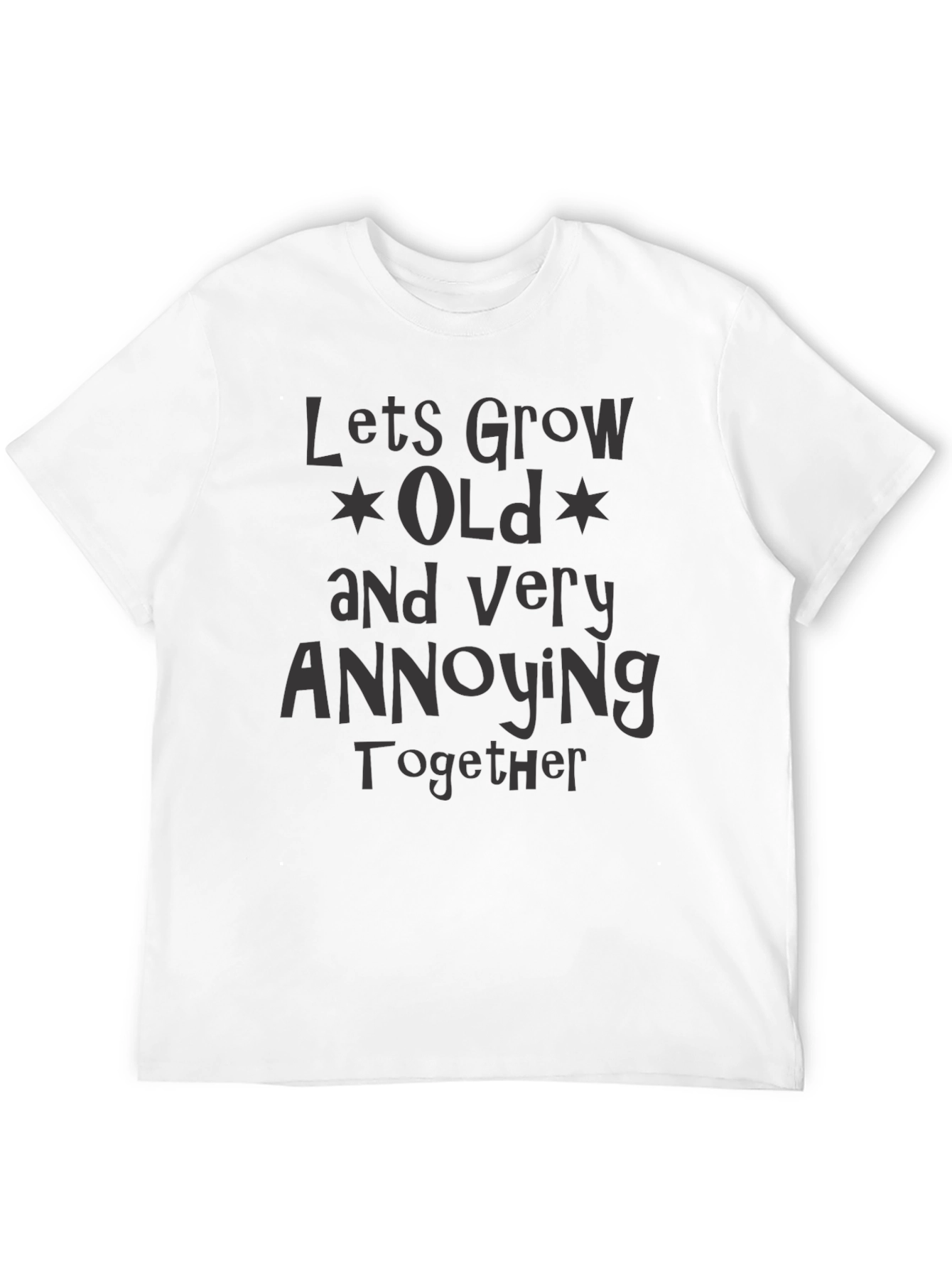 Funny Couples T-Shirt - Lets Grow Old