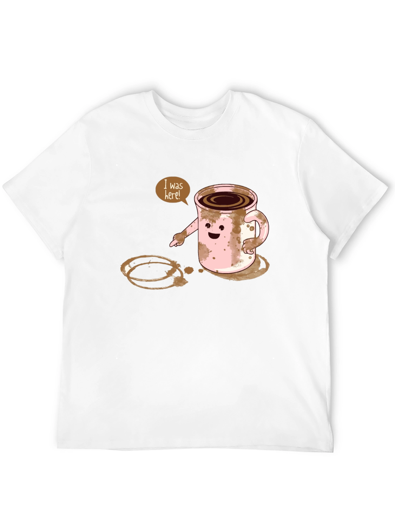 I Was Here! Funny Coffee Stain Graphic T-Shirt