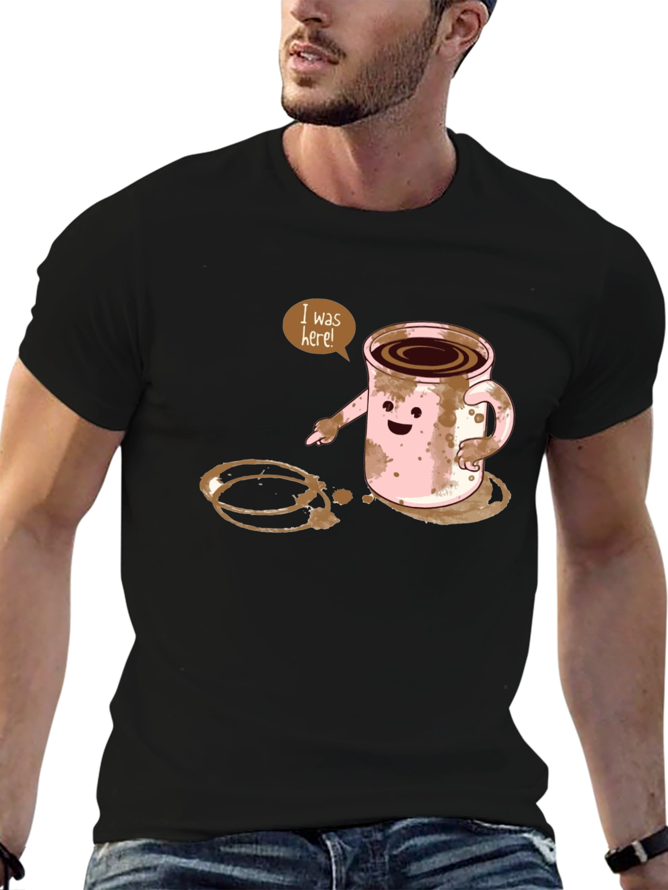 I Was Here! Funny Coffee Stain Graphic T-Shirt