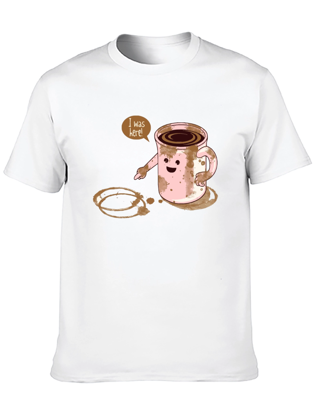 I Was Here! Funny Coffee Stain Graphic T-Shirt