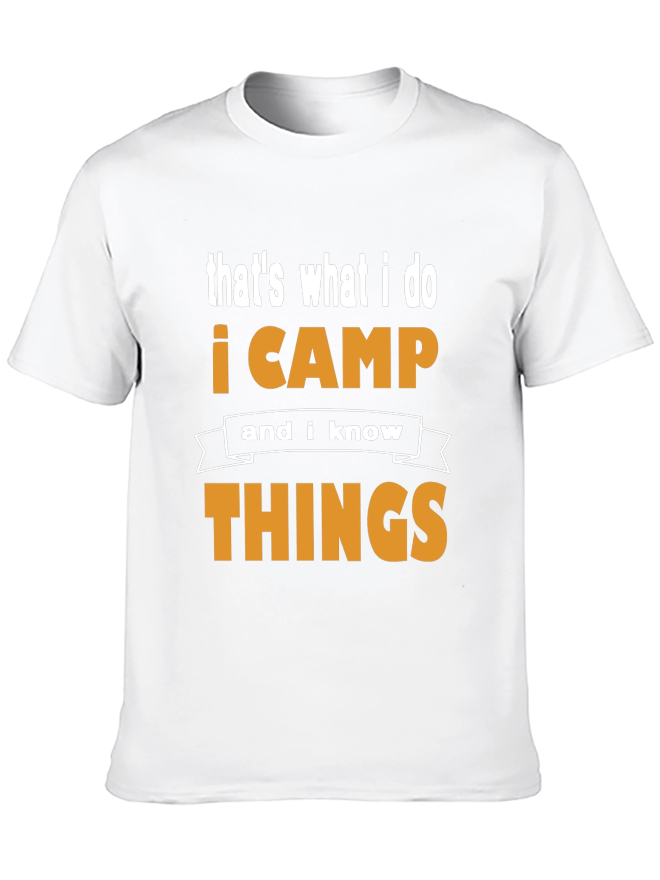 I Camp and I Know Things Black T-Shirt