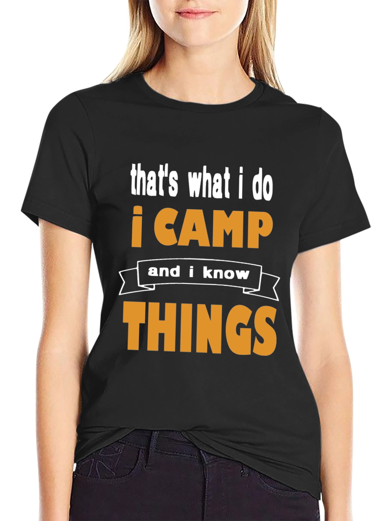 I Camp and I Know Things Black T-Shirt