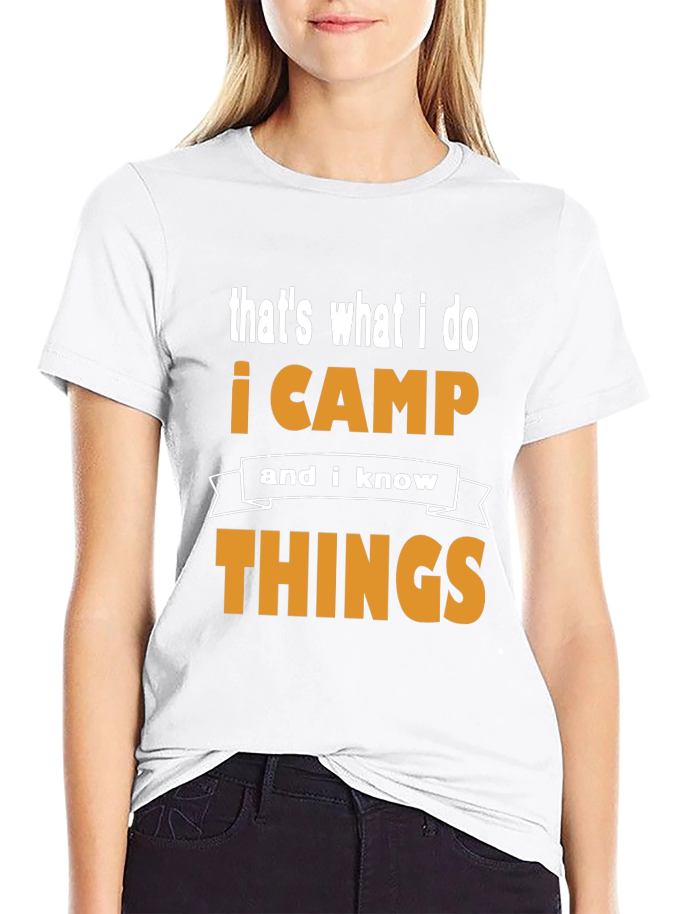 I Camp and I Know Things Black T-Shirt