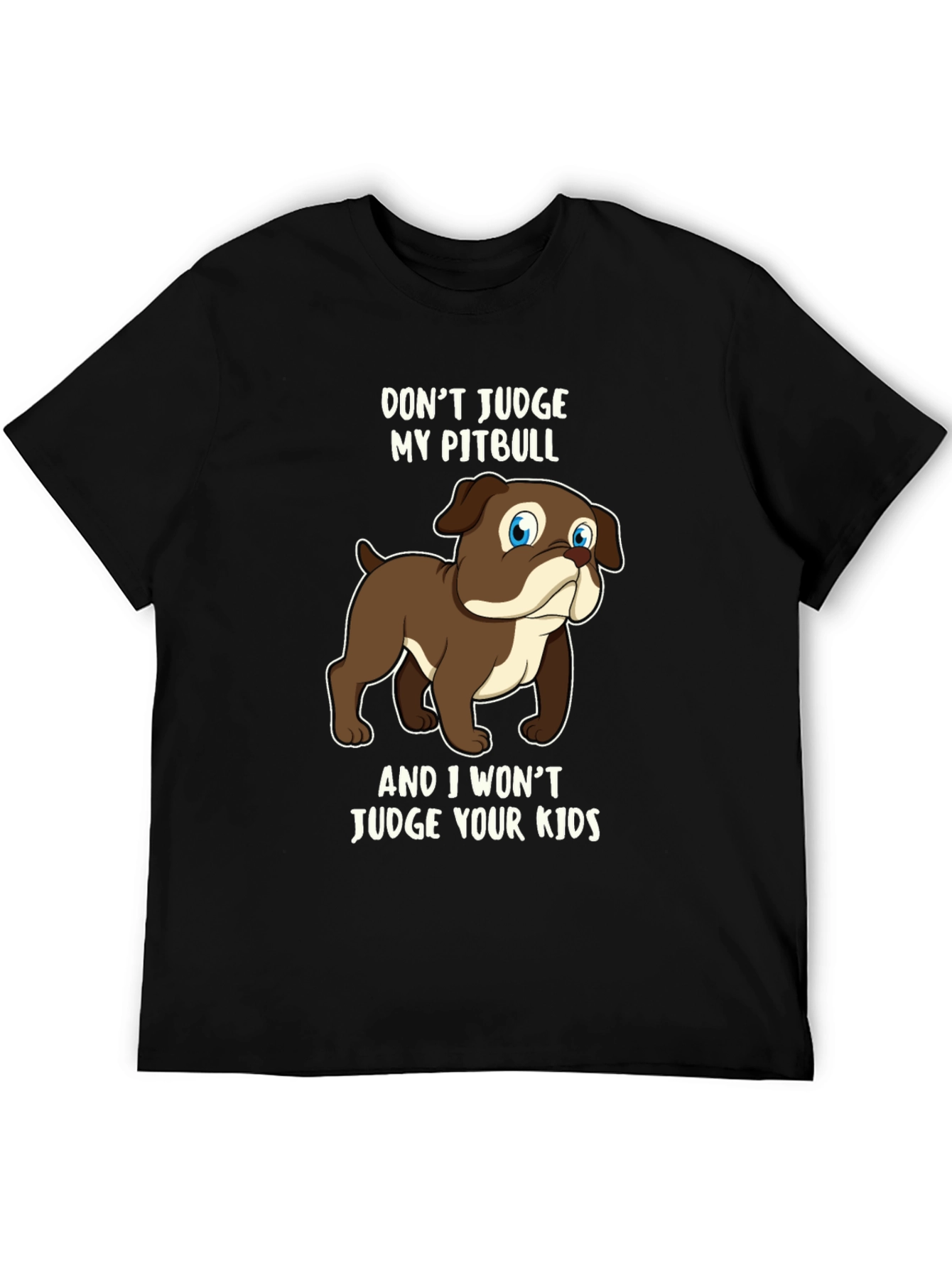 Dont Judge My Pitbull Graphic Tee