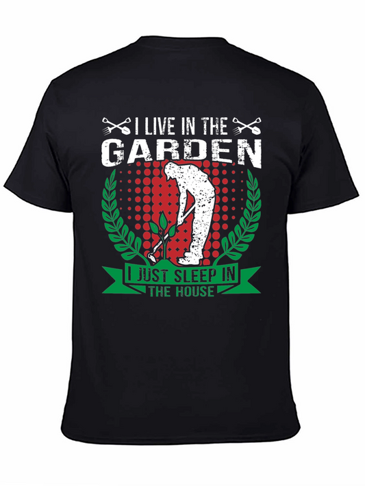 I Live in the Garden T-Shirt
