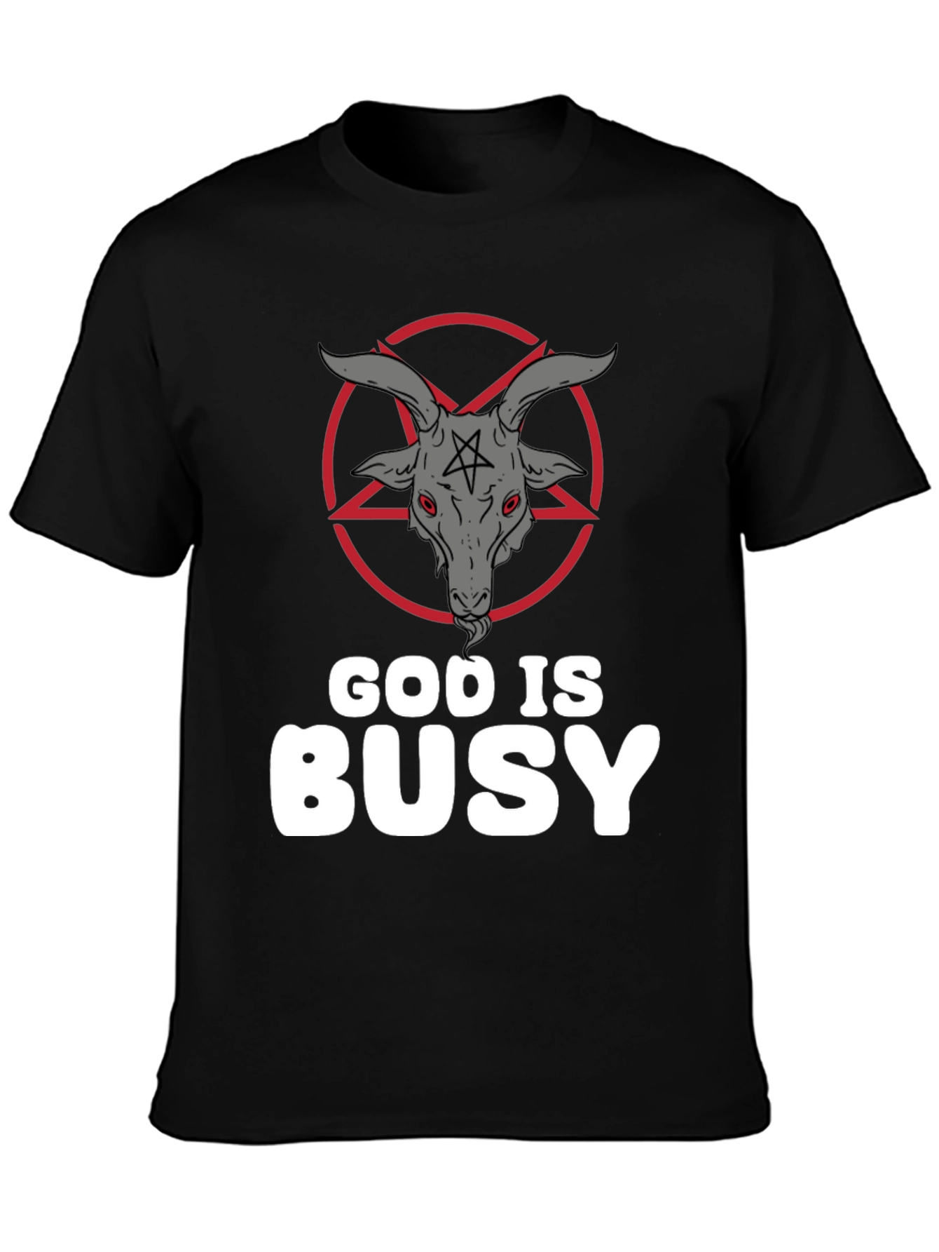 God Is Busy T-Shirt - Baphomet Graphic Tee