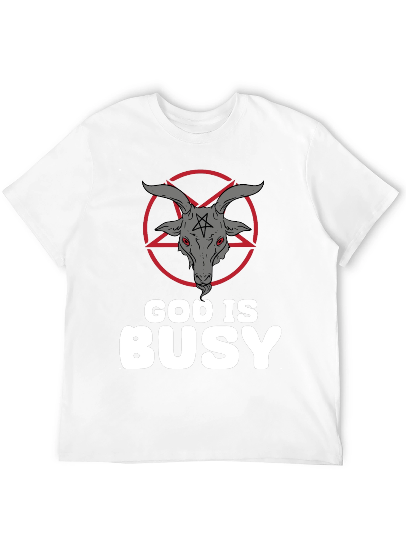 God Is Busy T-Shirt - Baphomet Graphic Tee