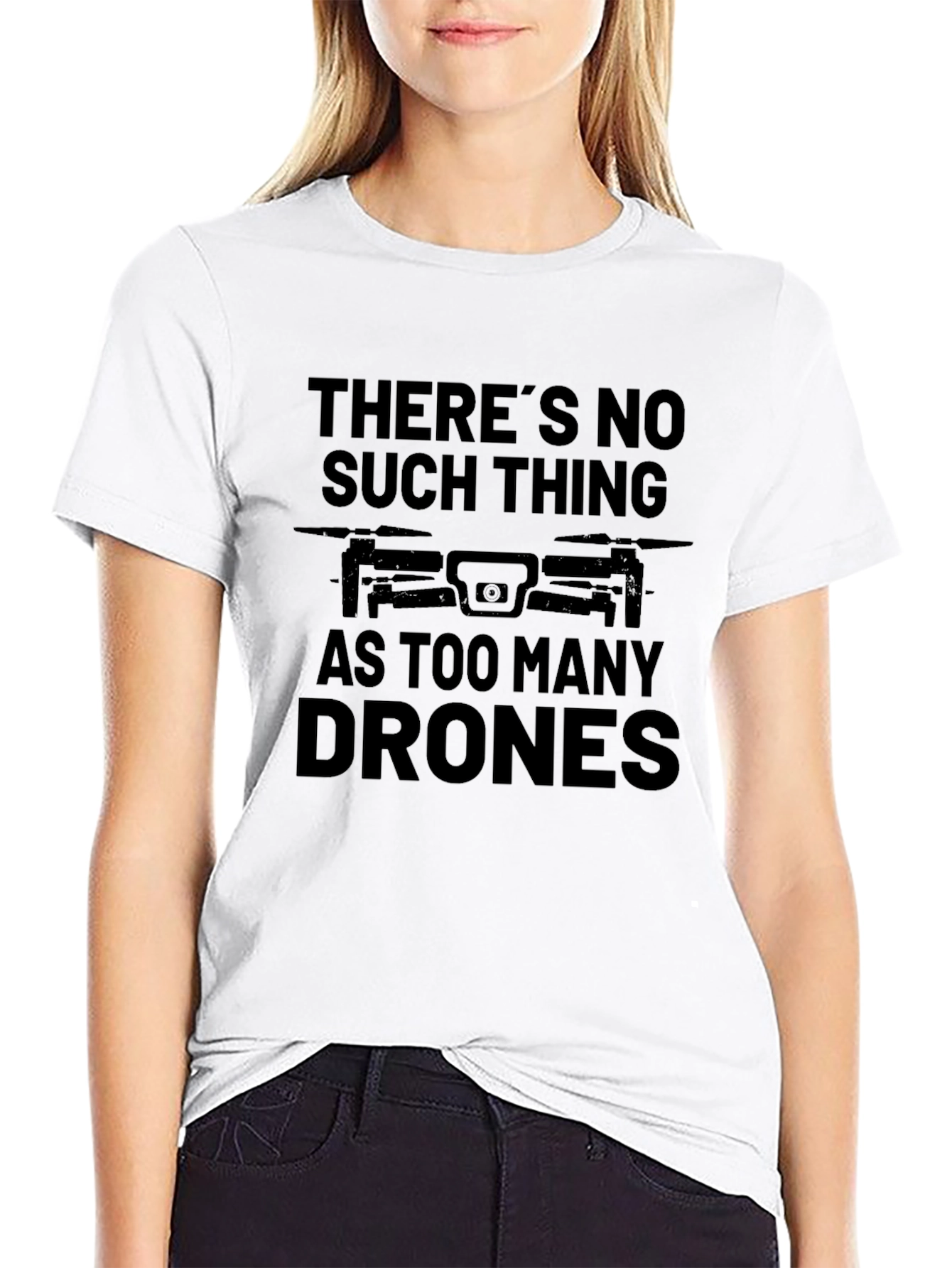 Theres No Such Thing as Too Many Drones T-Shirt