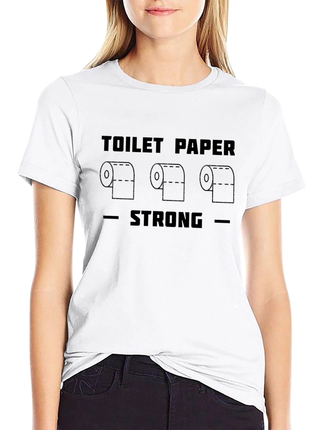 Toilet Paper Strong T-Shirt - Comfort & Style