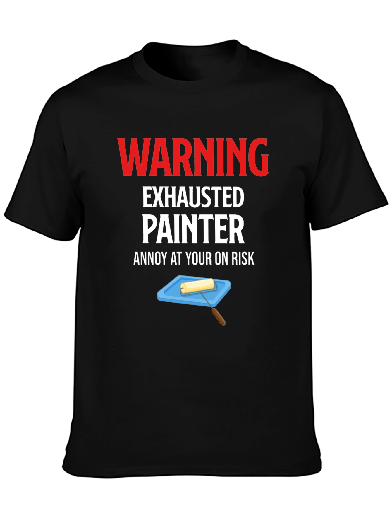 Warning Exhausted Painter T-Shirt
