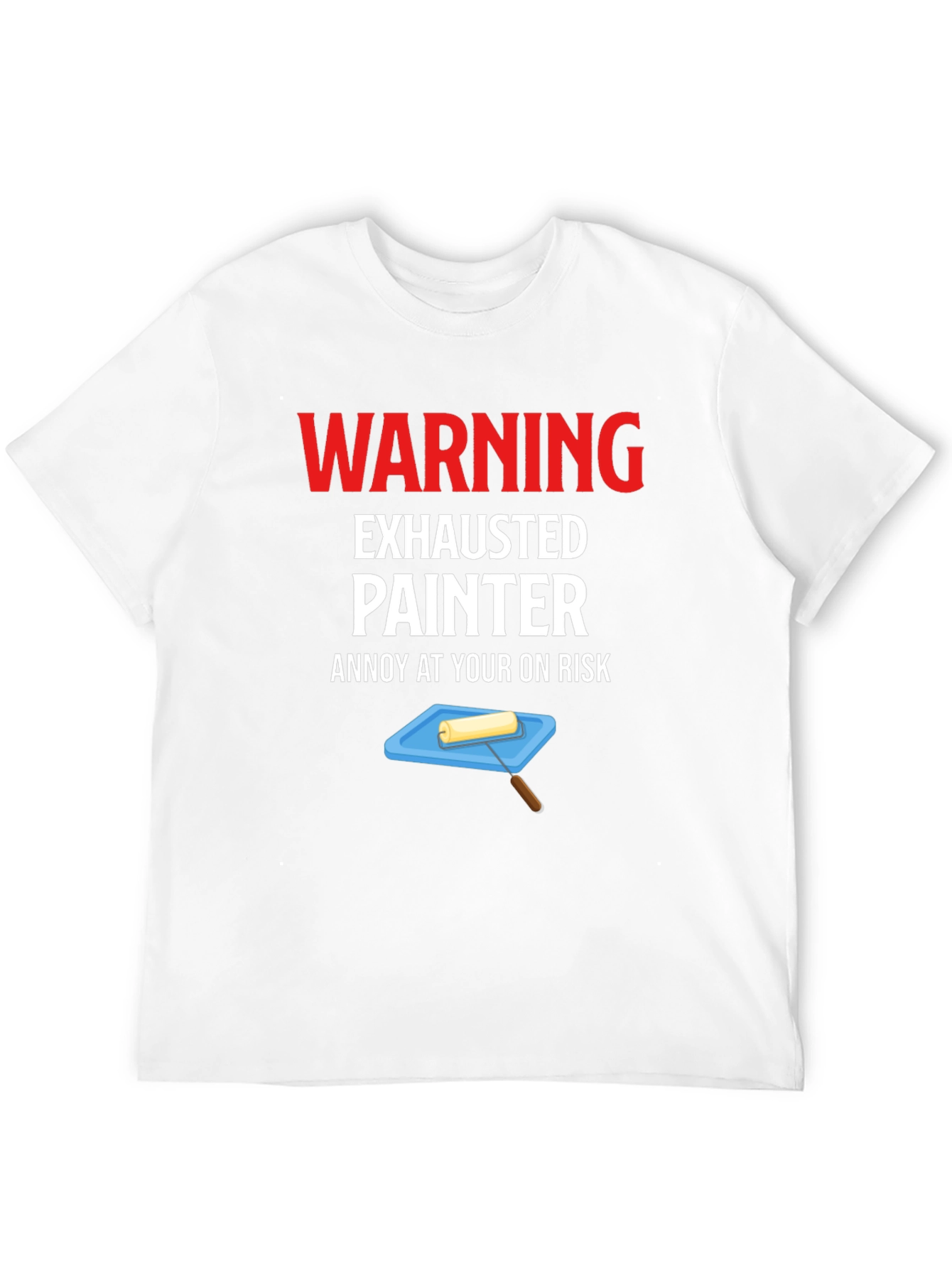 Warning Exhausted Painter T-Shirt