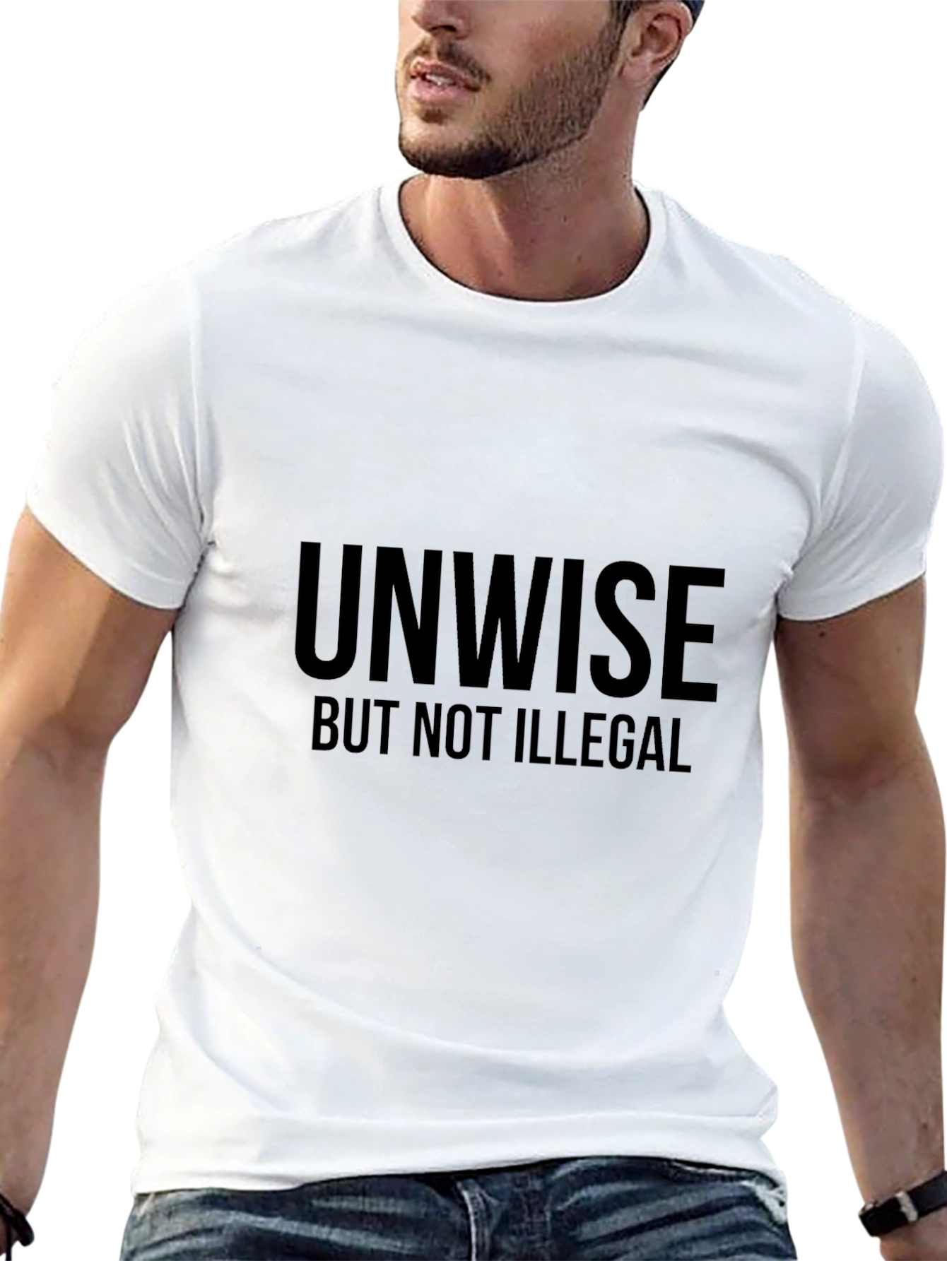 Unwise But Not Illegal Graphic Tee