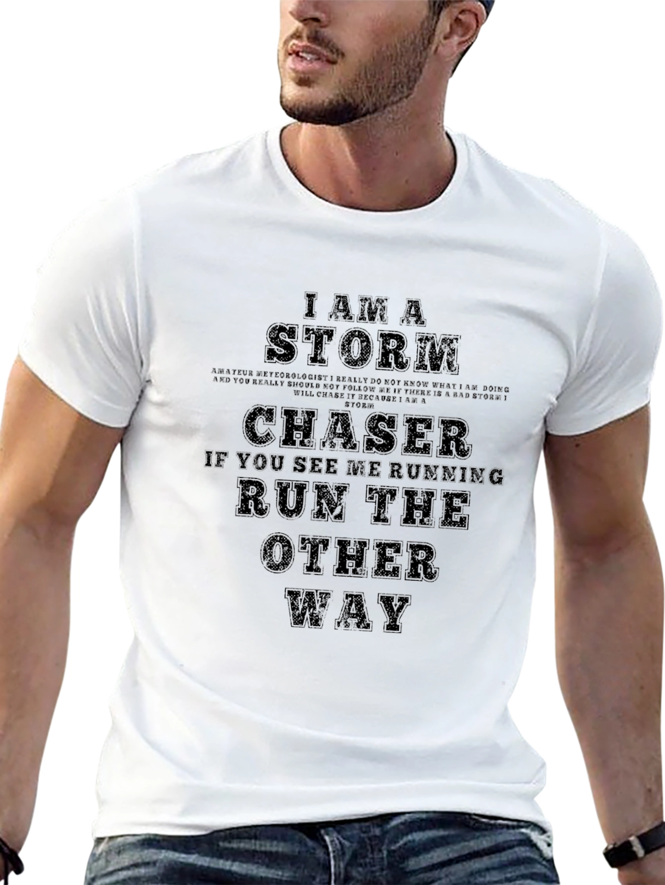 I Am A Storm Chaser Graphic T-Shirt
