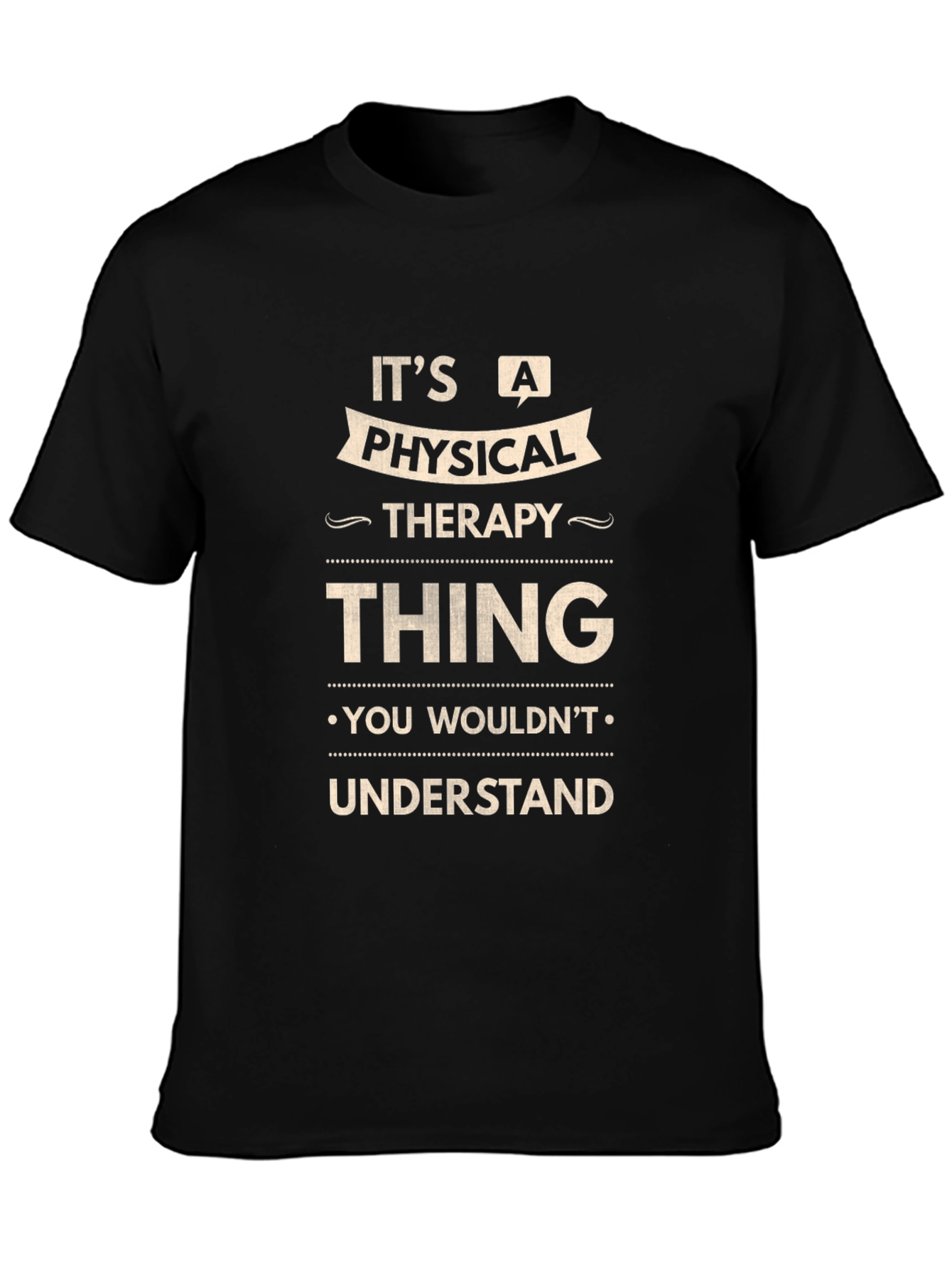 Physical Therapy Thing T-Shirt