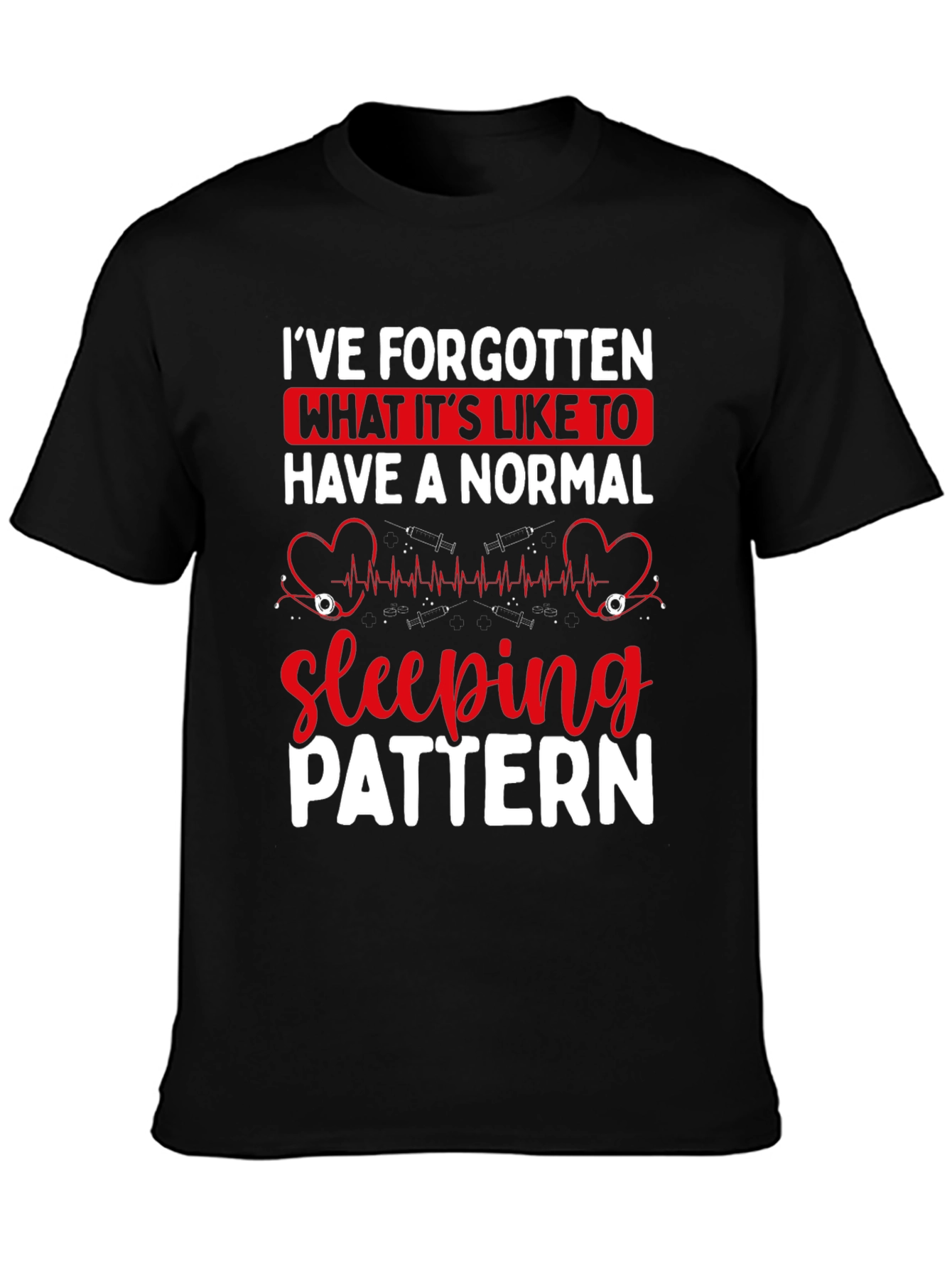 Normal Sleeping Pattern Nurse T-Shirt