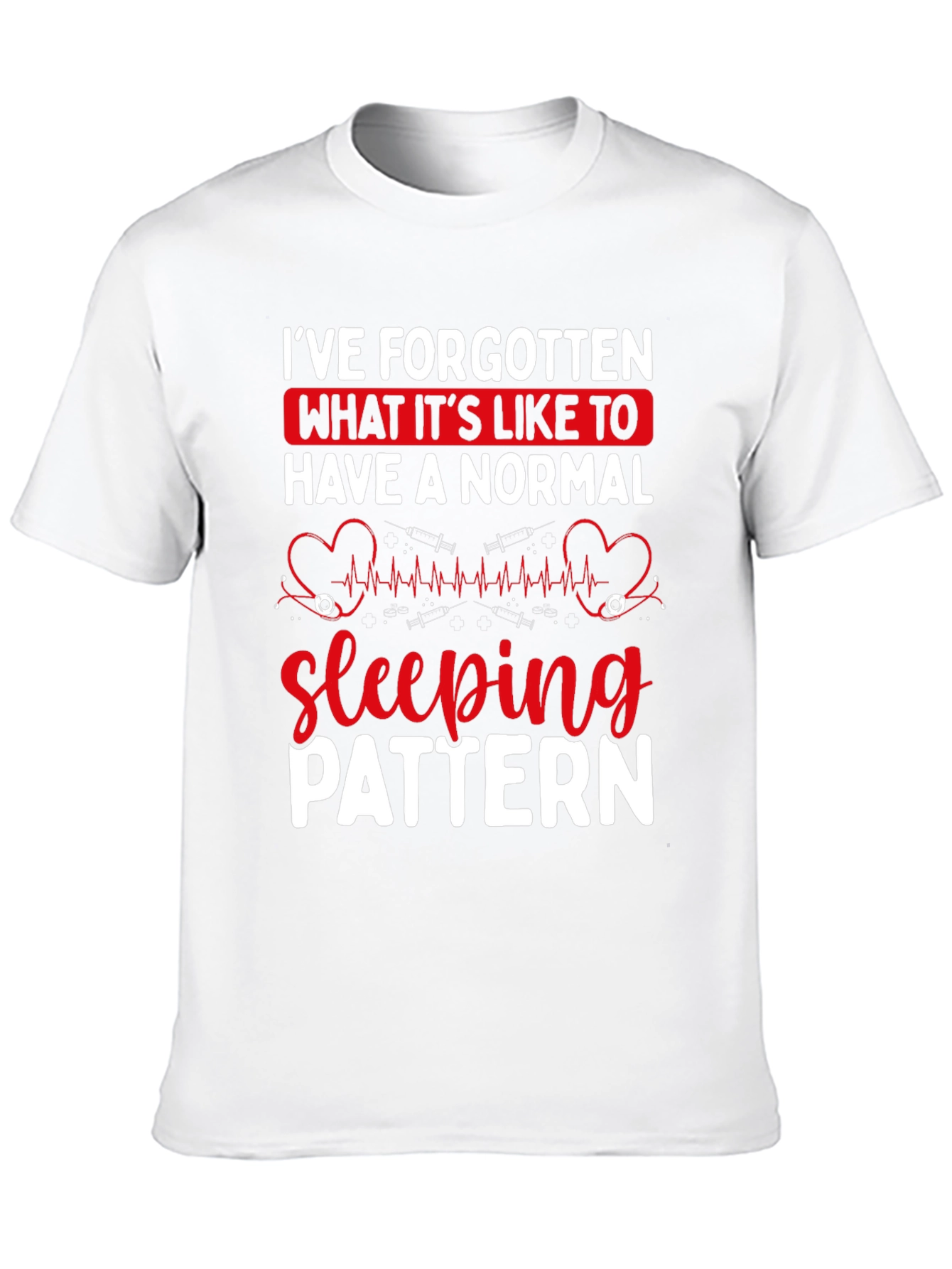 Normal Sleeping Pattern Nurse T-Shirt