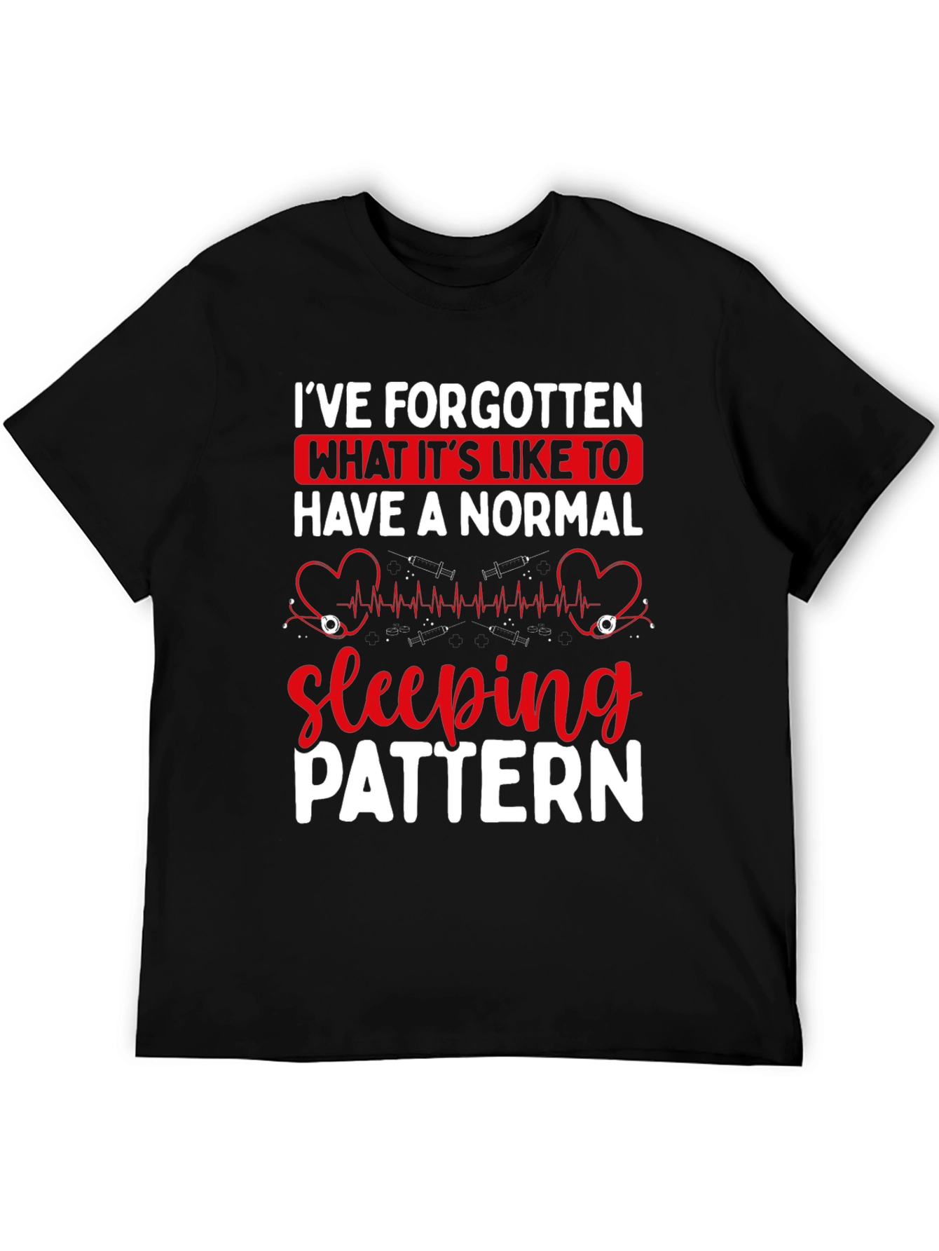 Normal Sleeping Pattern Nurse T-Shirt