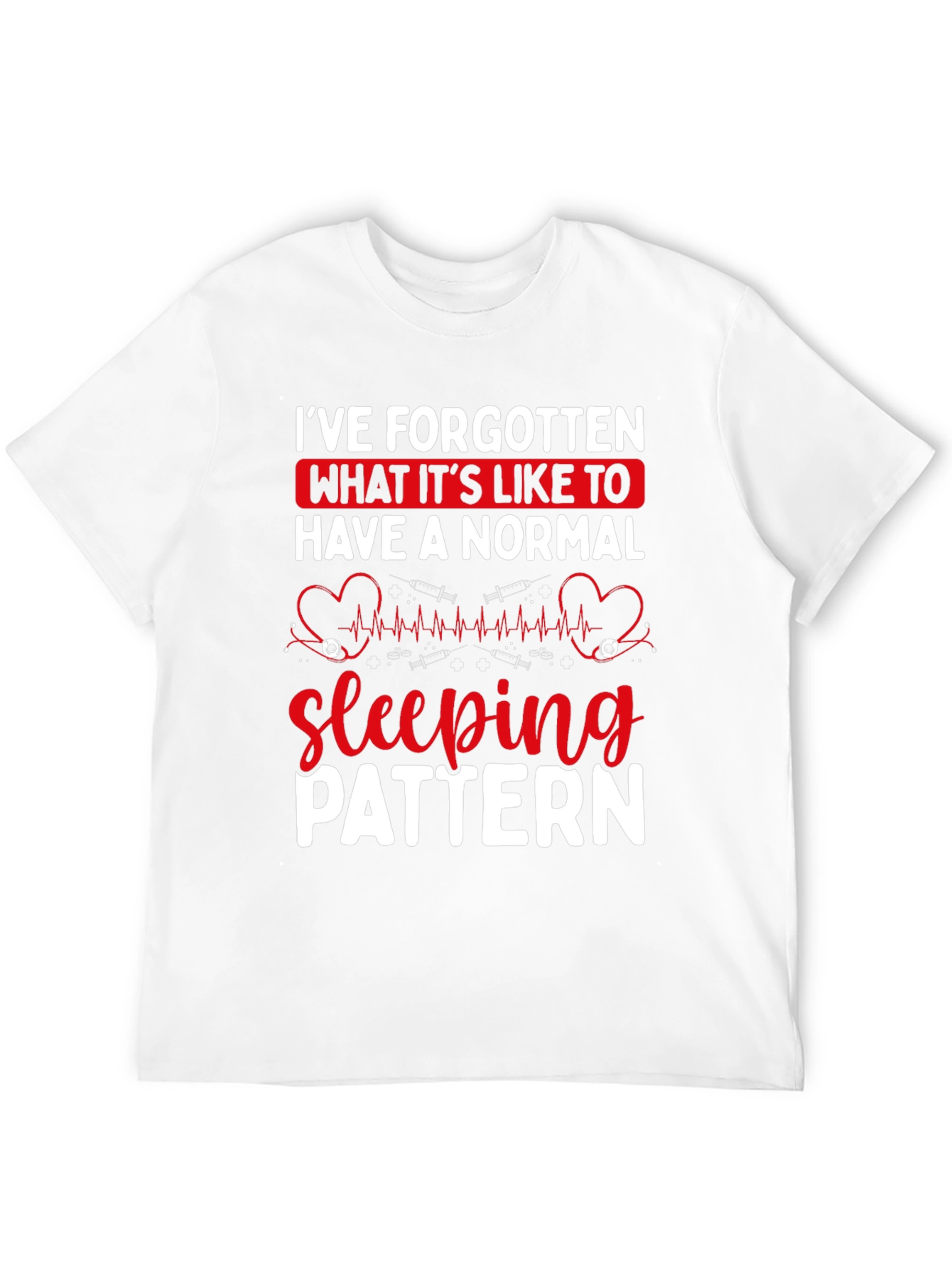 Normal Sleeping Pattern Nurse T-Shirt