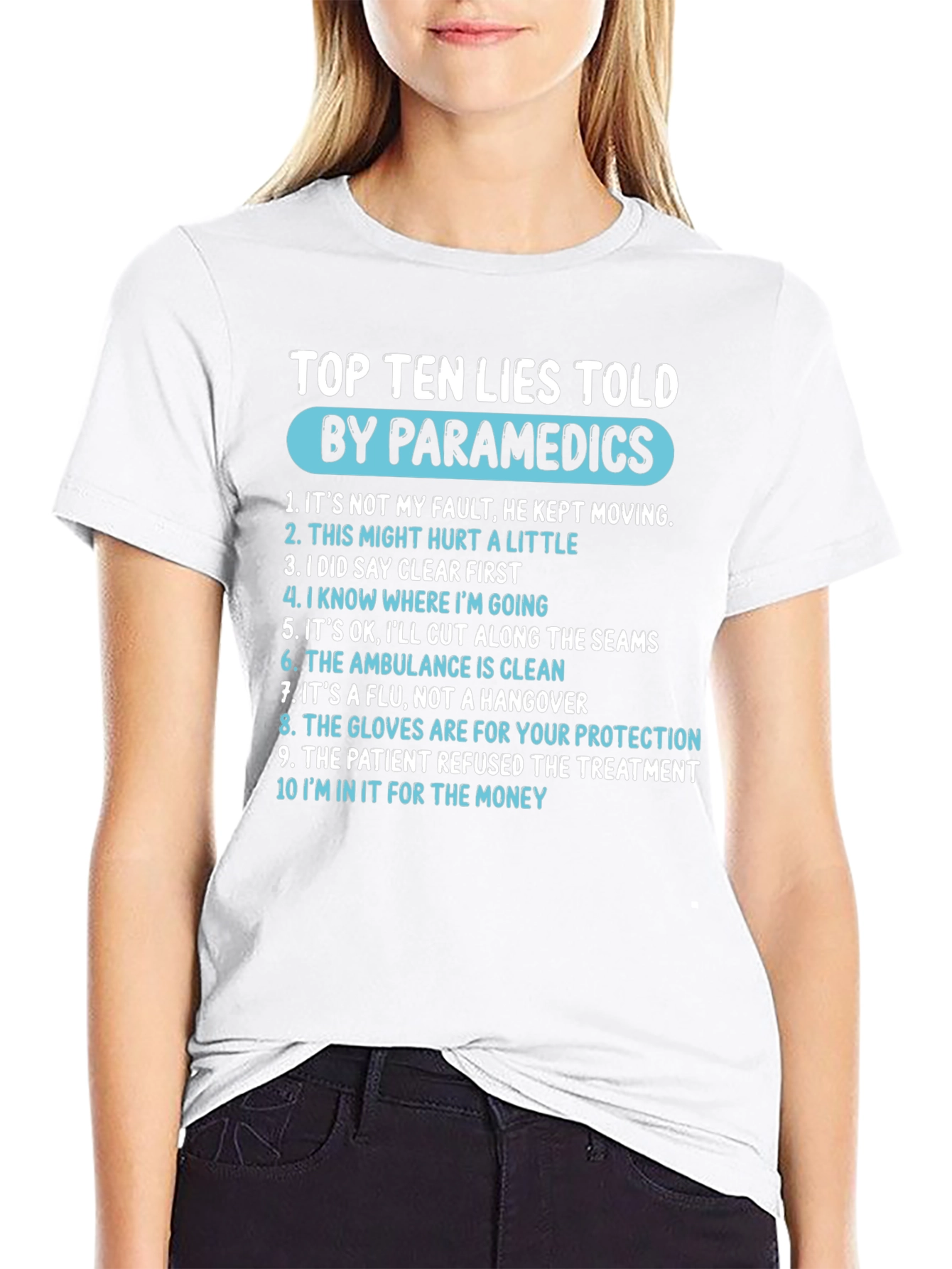 Paramedic Humor T-Shirt - Top Ten Lies