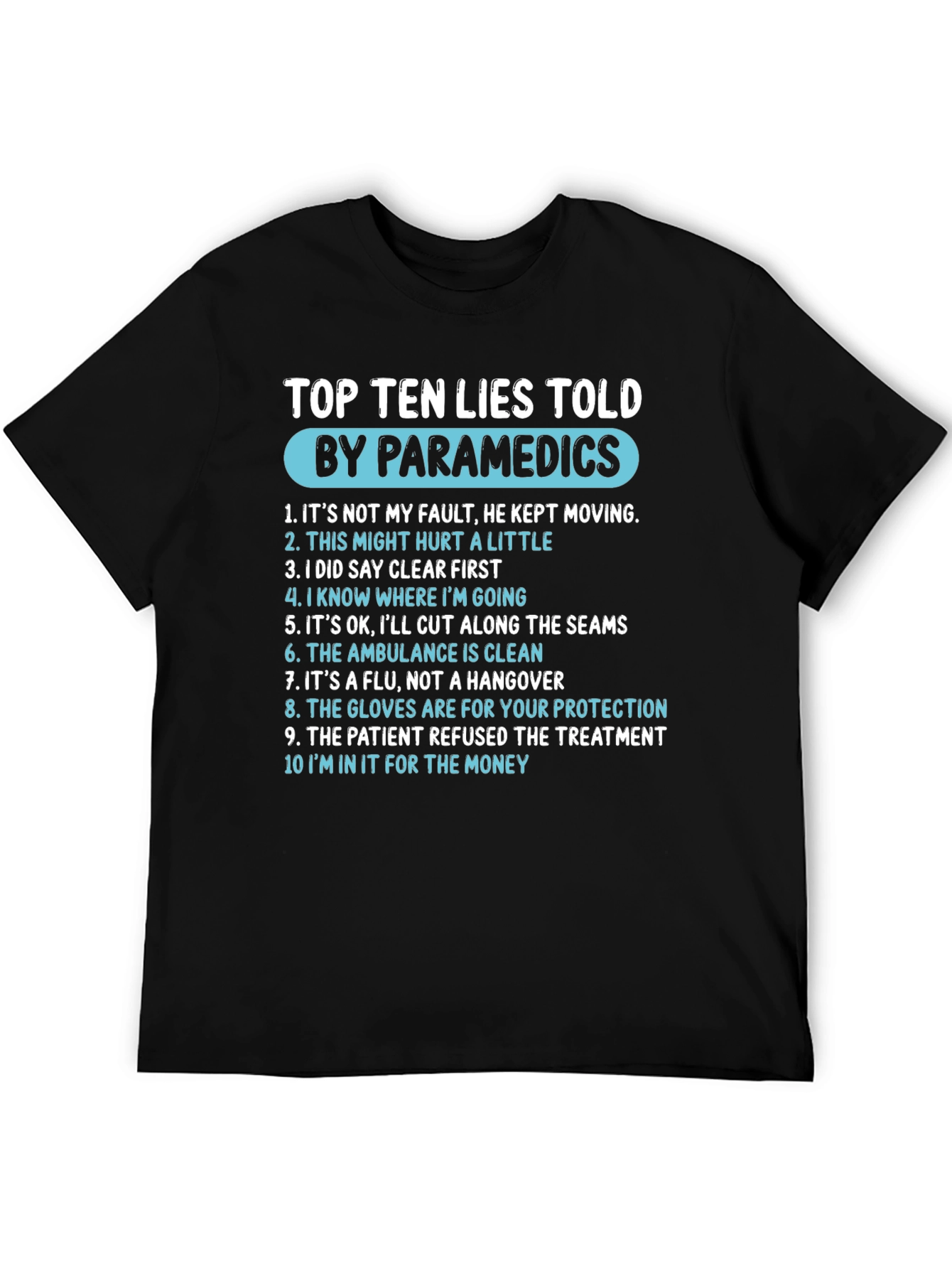 Paramedic Humor T-Shirt - Top Ten Lies