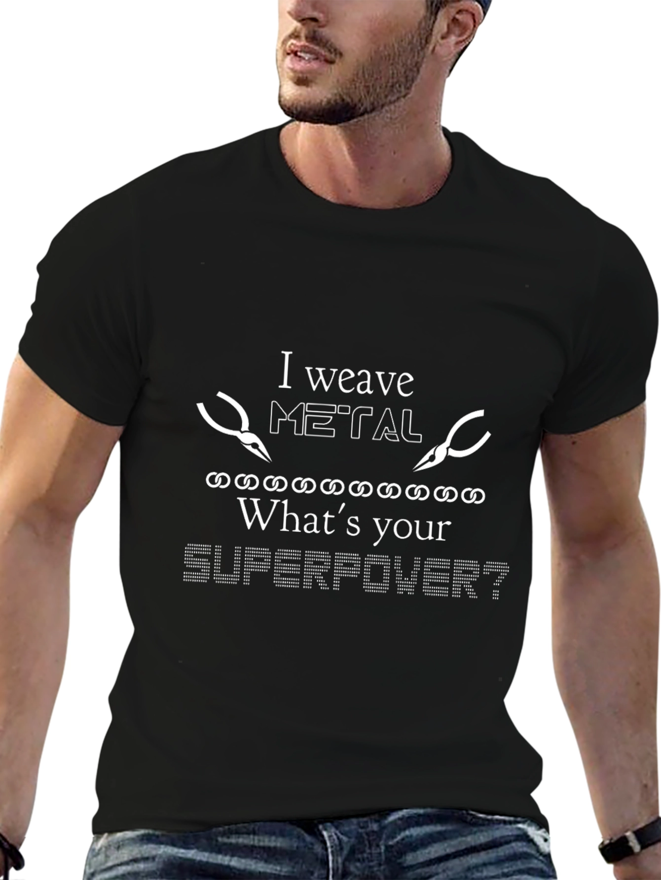 I Weave Metal T-Shirt - Whats Your Superpower?