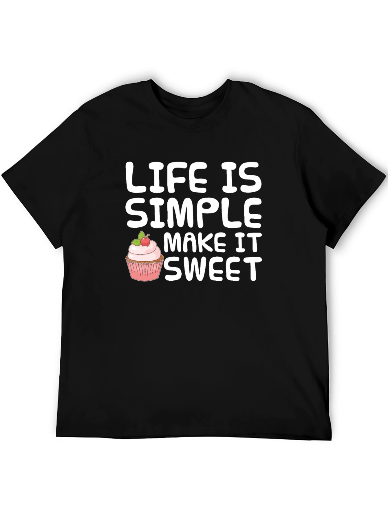 Life is Simple Make it Sweet T-Shirt