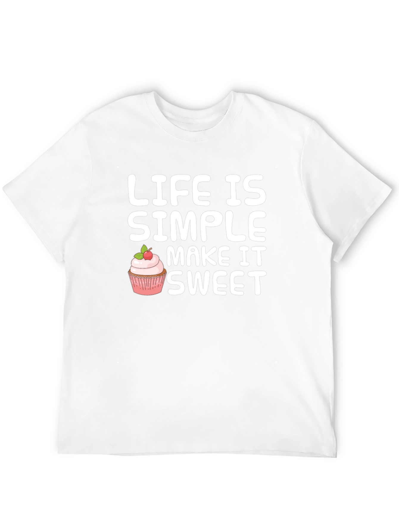 Life is Simple Make it Sweet T-Shirt