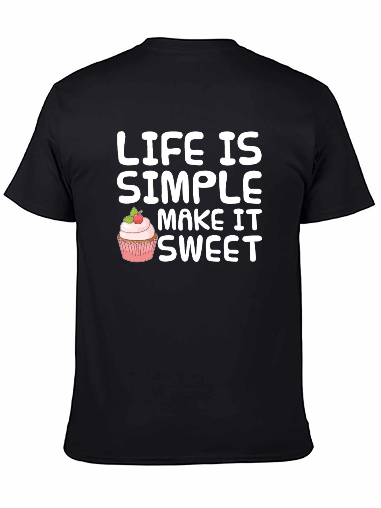 Life is Simple Make it Sweet T-Shirt
