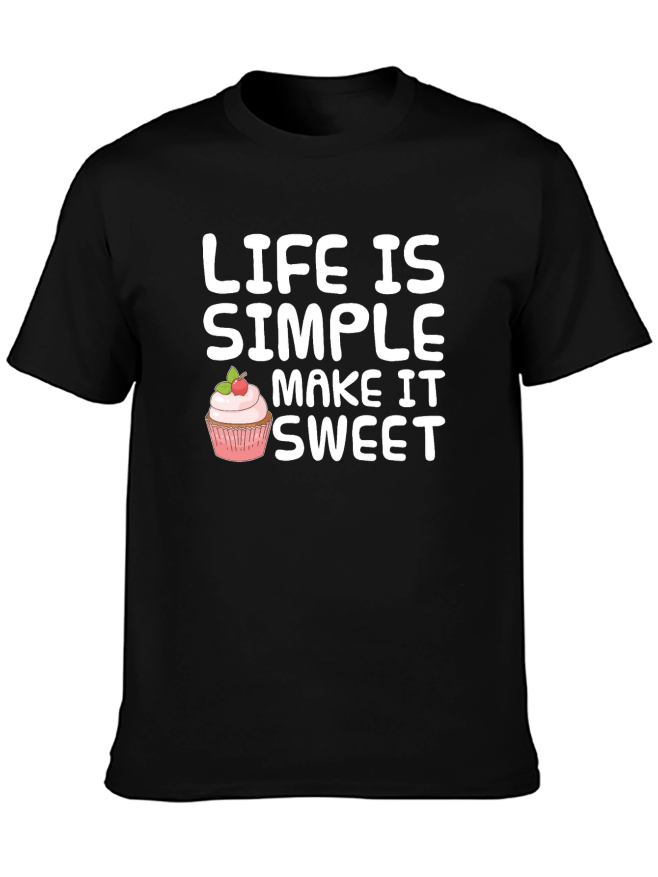 Life is Simple Make it Sweet T-Shirt