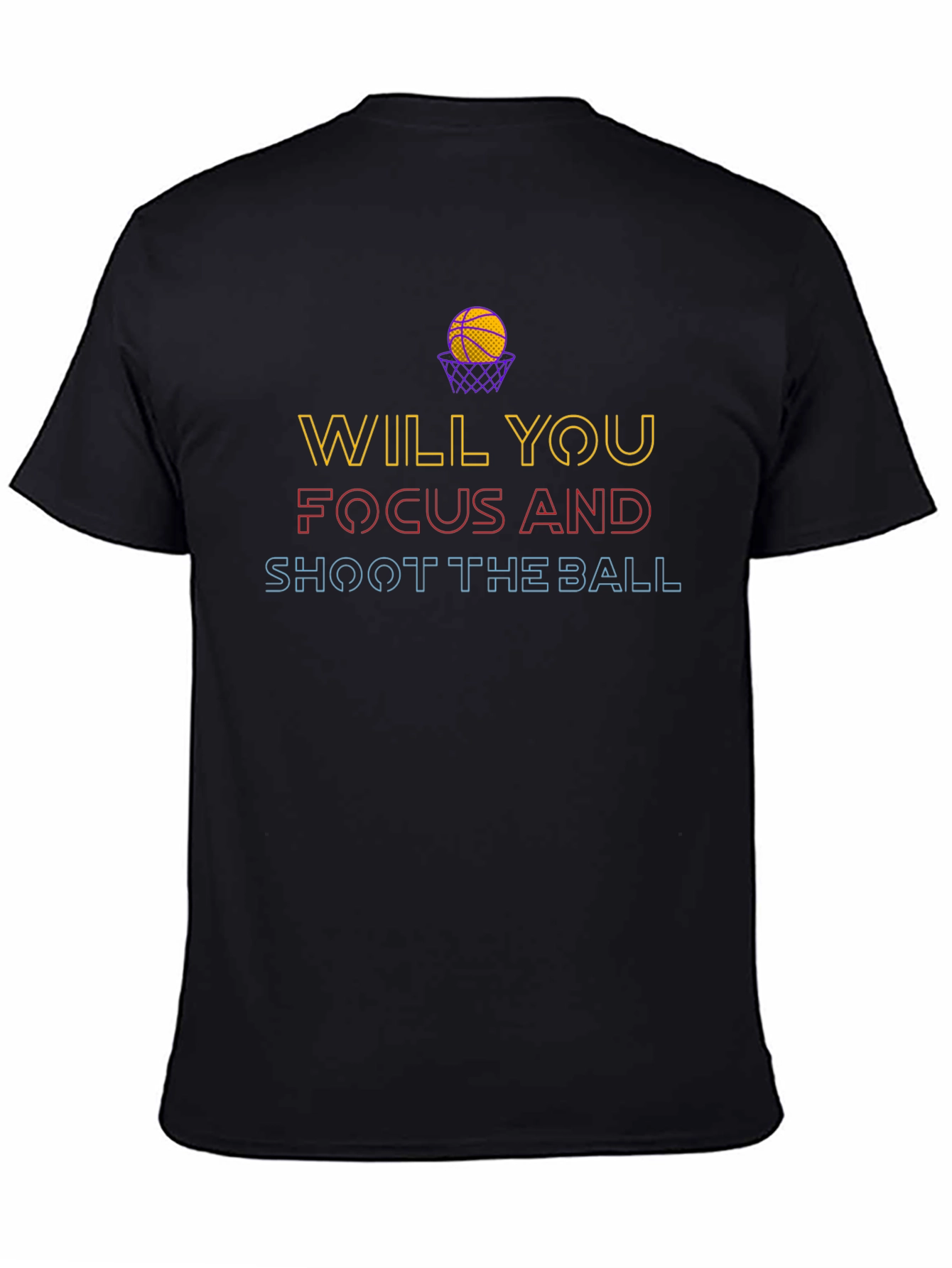 Basketball Graphic Tee - Will You Focus & Shoot?