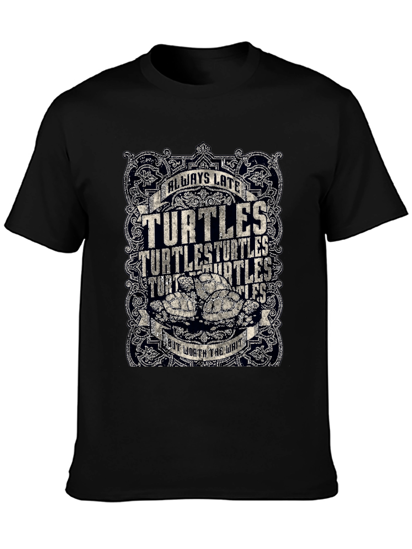 Always Late Turtles T-Shirt Funny Graphic Tee