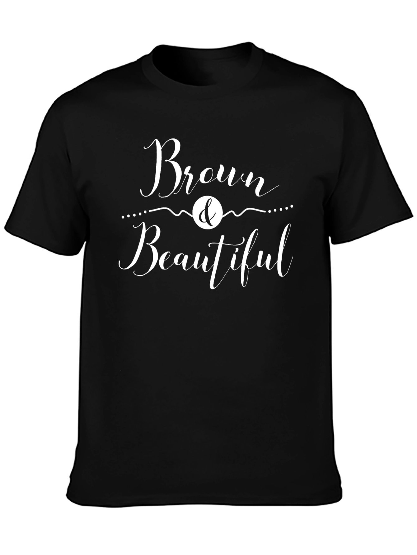 Brown & Beautiful Graphic T-Shirt - Unisex