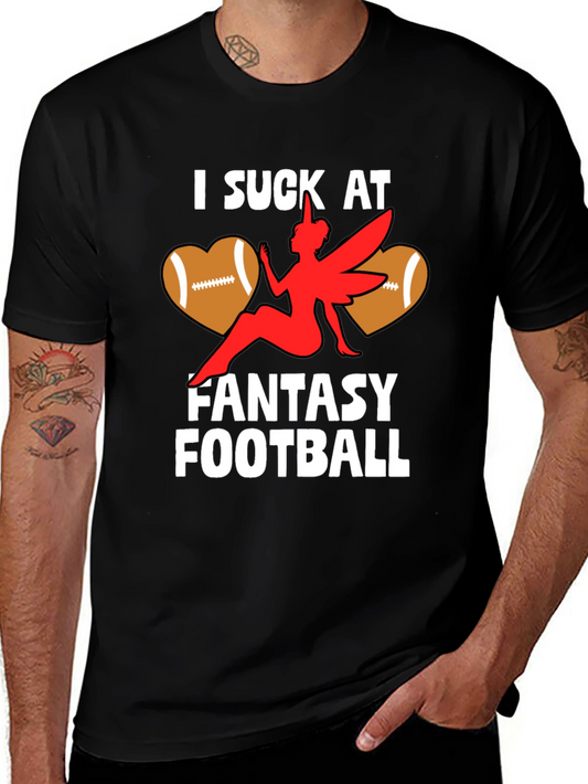 I Suck At Fantasy Football T-Shirt