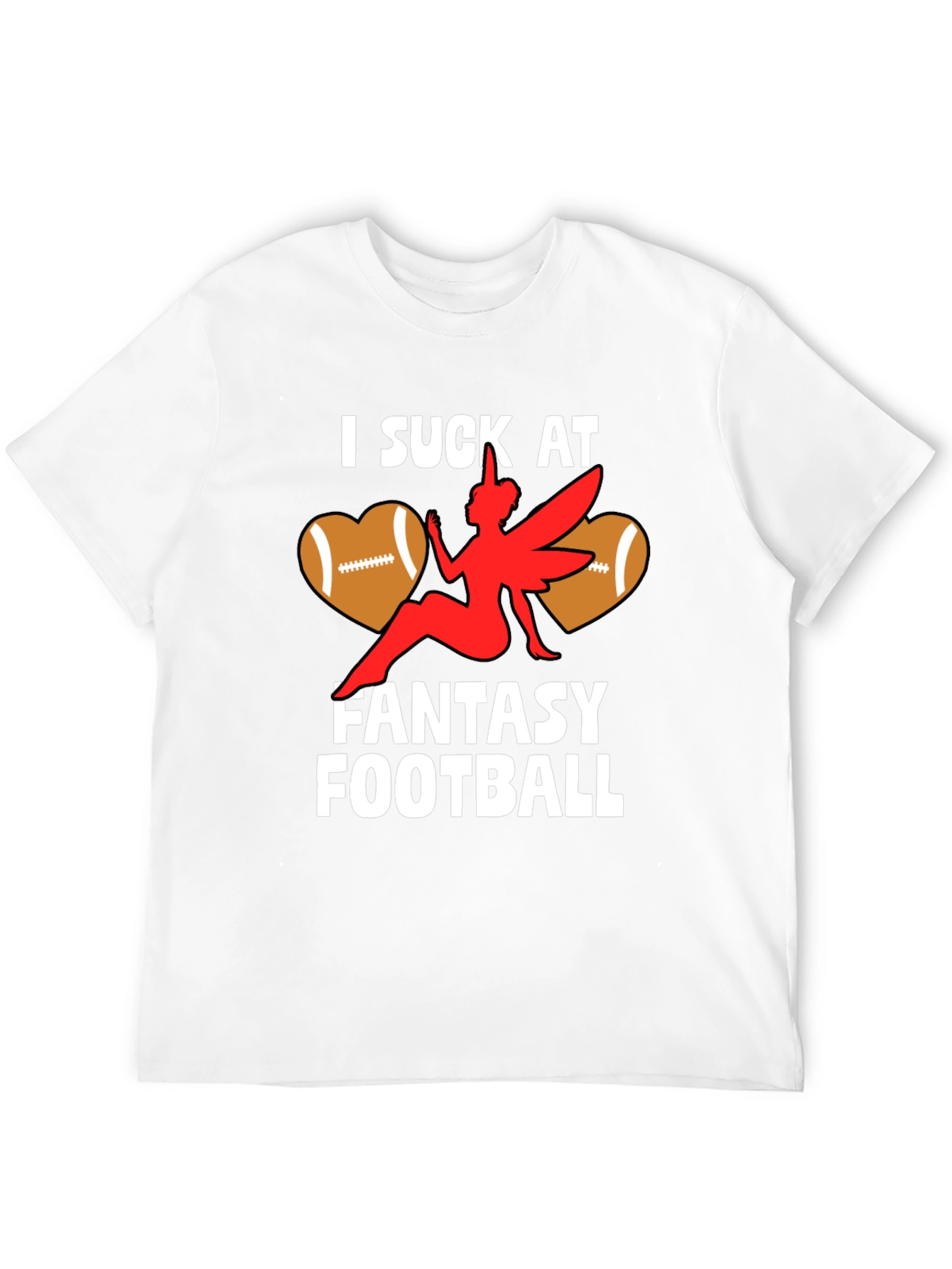 I Suck At Fantasy Football T-Shirt