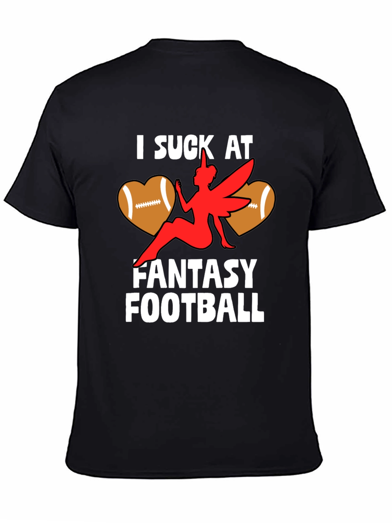 I Suck At Fantasy Football T-Shirt