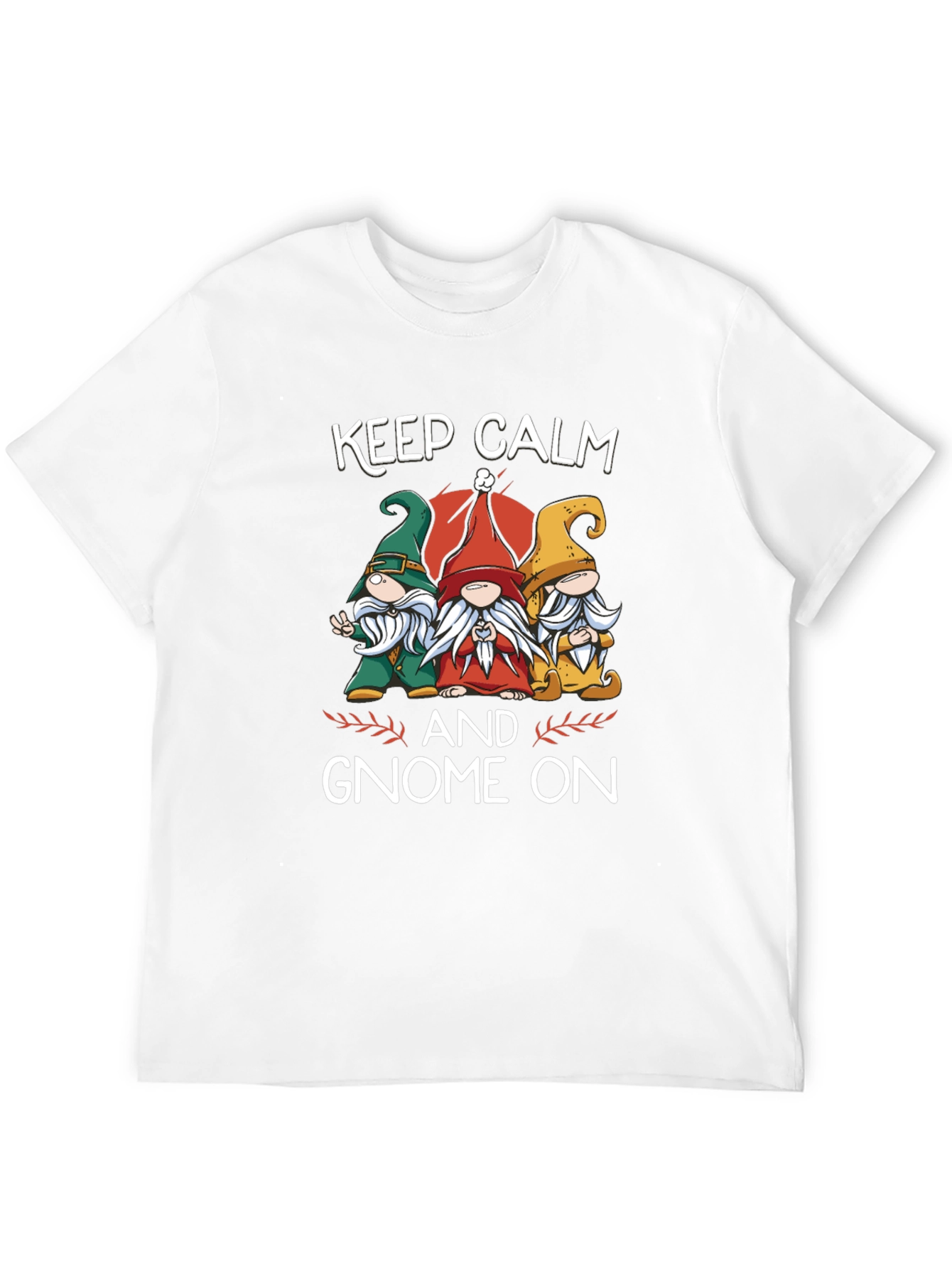 Keep Calm and Gnome On T-Shirt