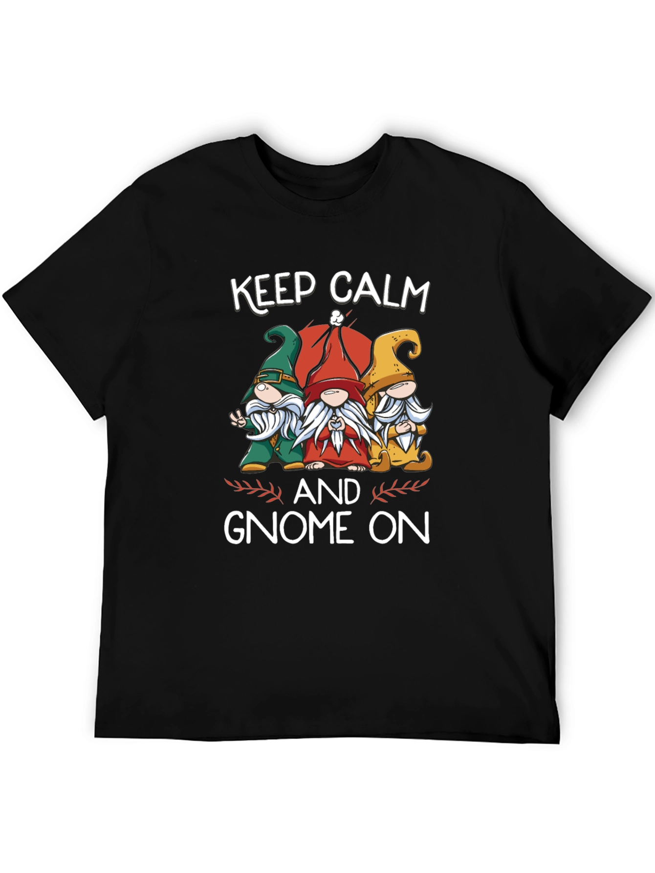 Keep Calm and Gnome On T-Shirt