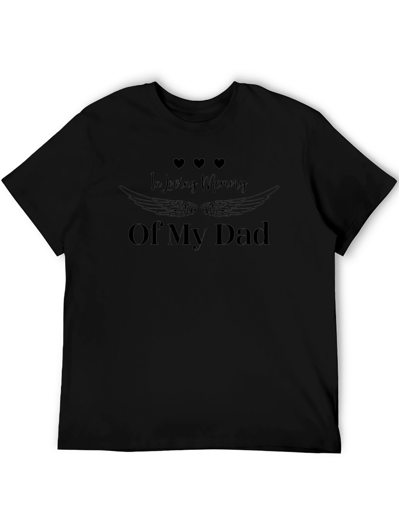 In Loving Memory Of My Dad Black T-Shirt