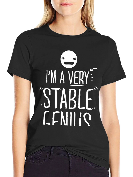 Im A Very Stable Genius T-Shirt