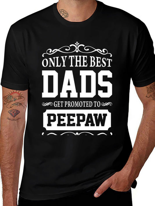 Best Dads Get Promoted to Peepaw T-Shirt