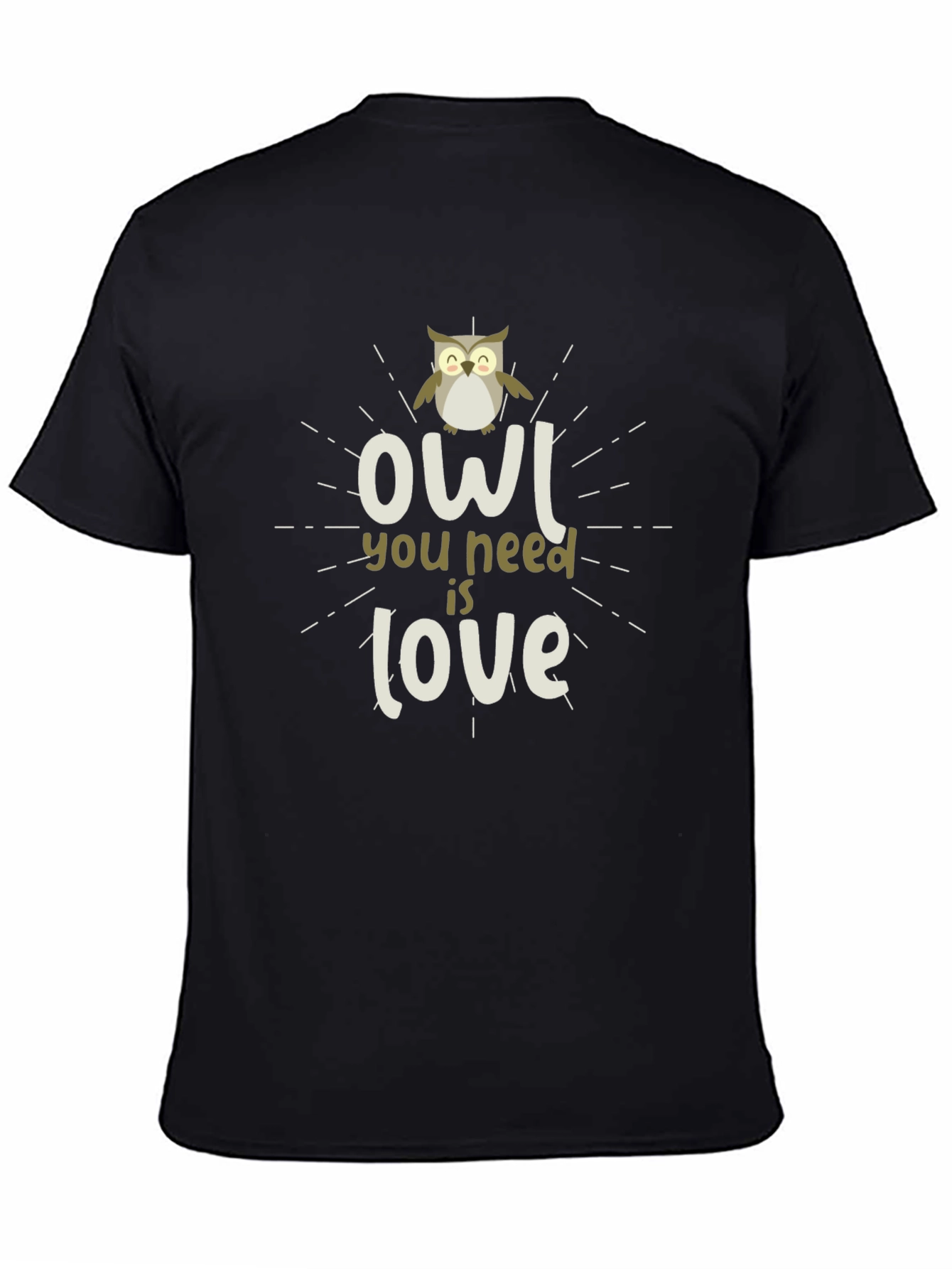 Owl You Need Is Love - Graphic Tee