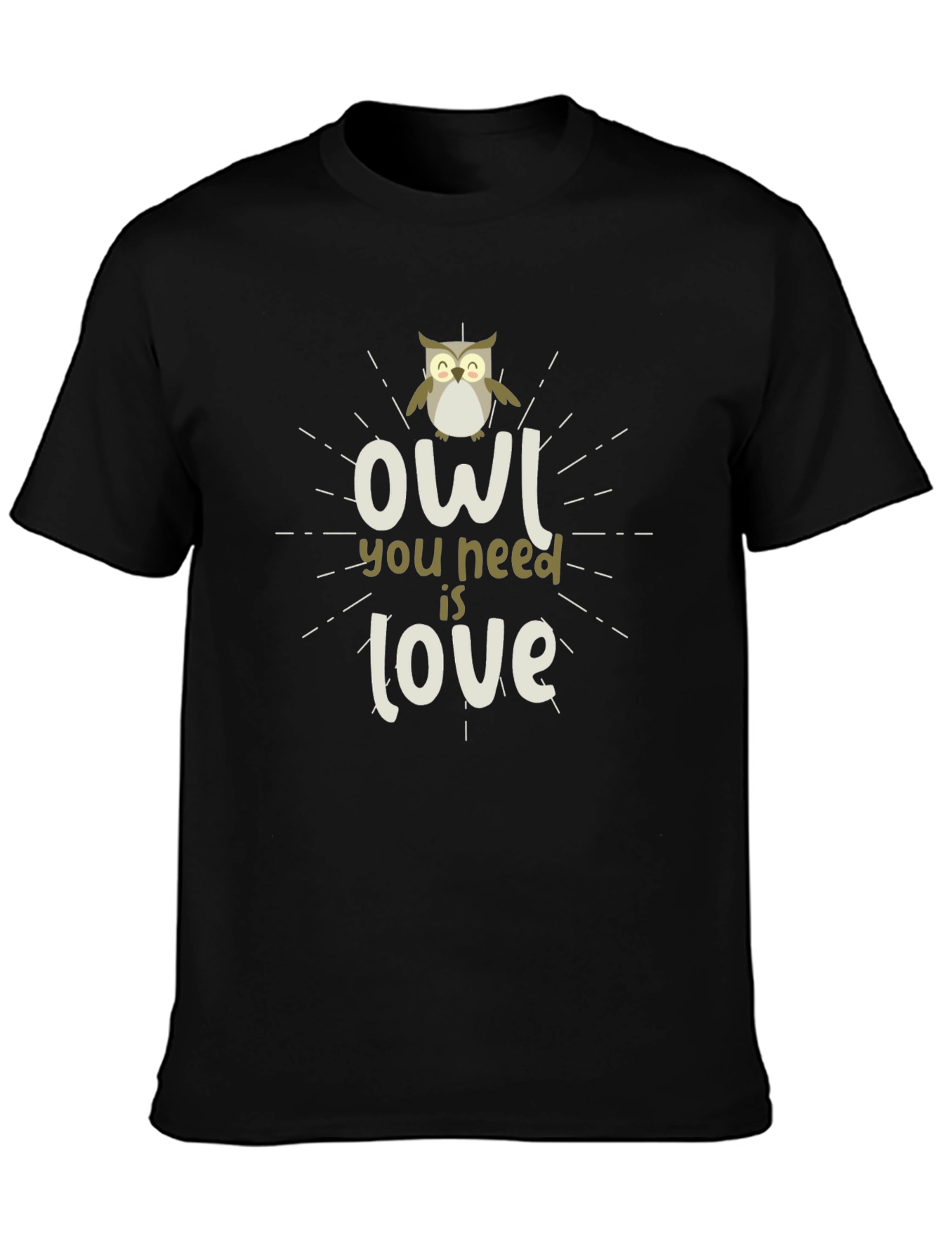 Owl You Need Is Love - Graphic Tee