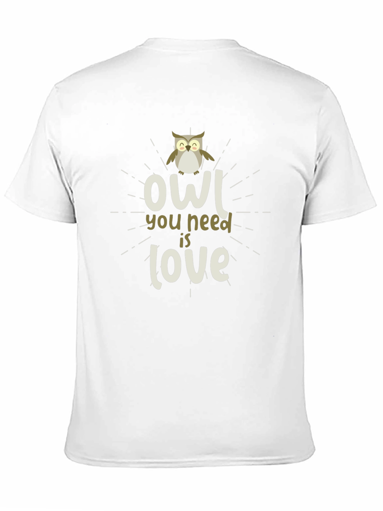 Owl You Need Is Love - Graphic Tee