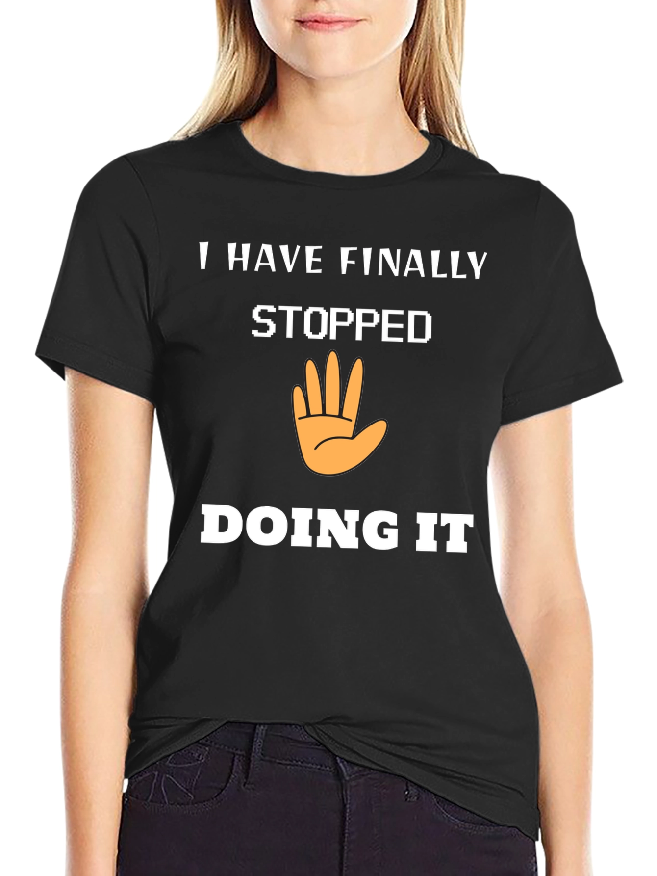 I Have Finally Stopped Doing It T-Shirt