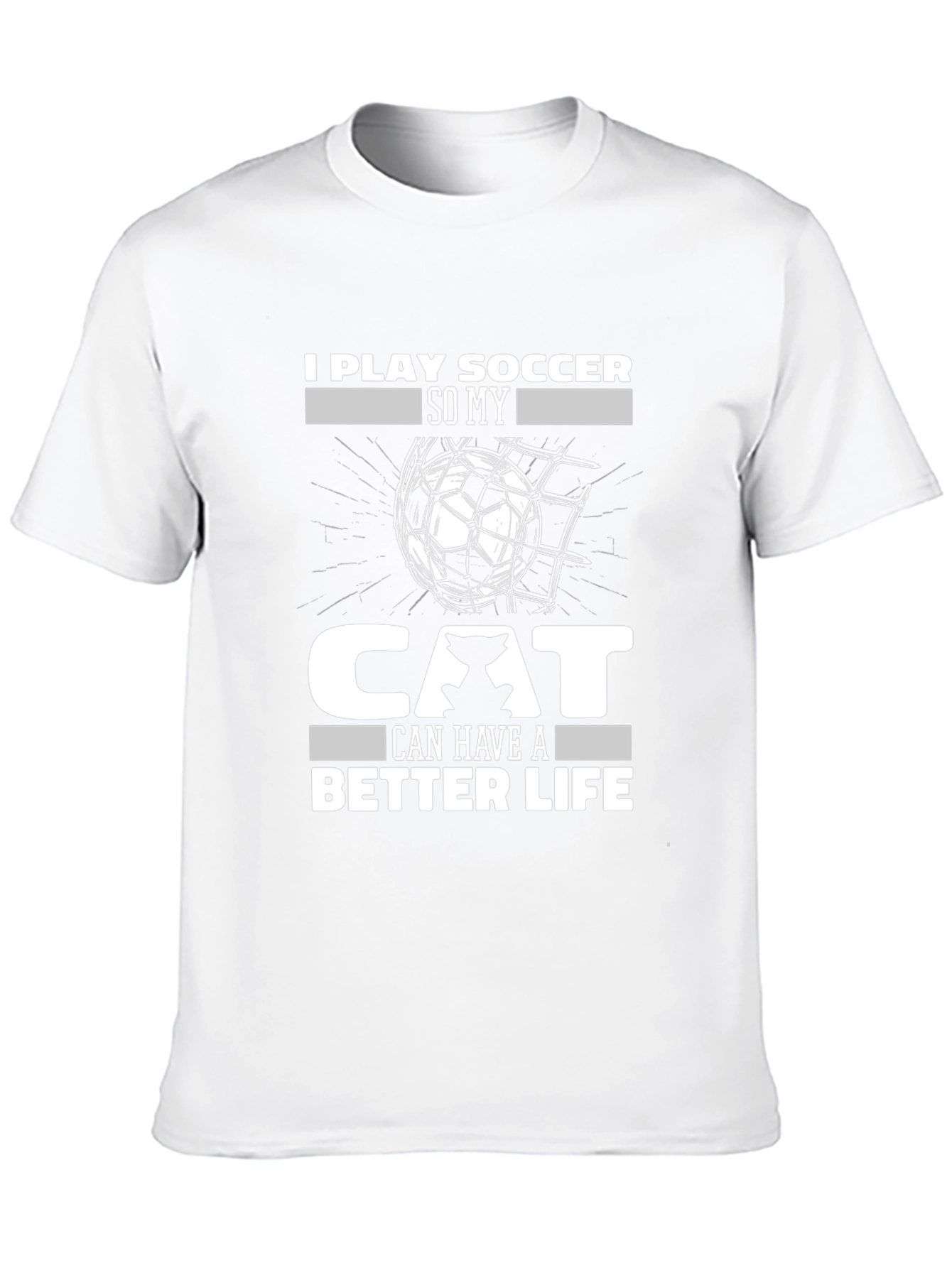 I Play Soccer for My Cat Funny T-Shirt