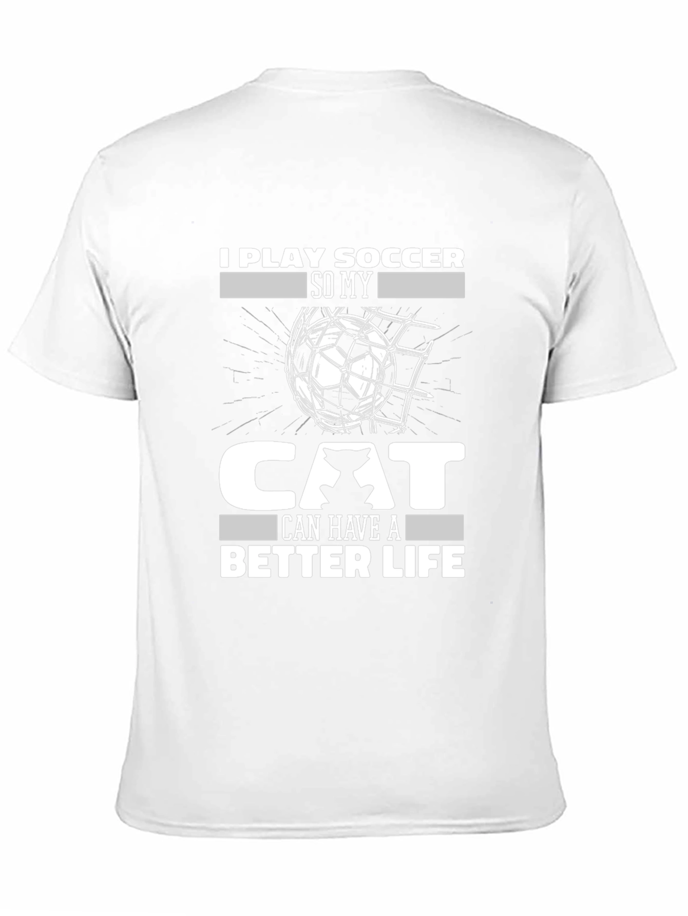 I Play Soccer for My Cat Funny T-Shirt