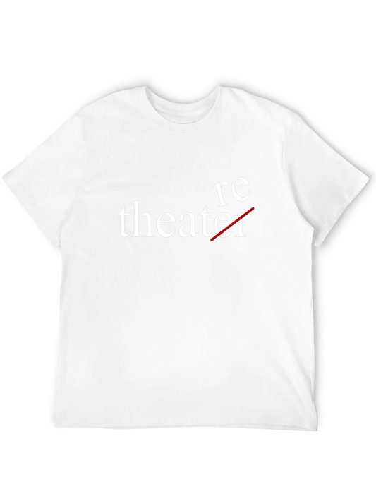 Anti-Theater T-Shirt - Re-Theater Crossed Out