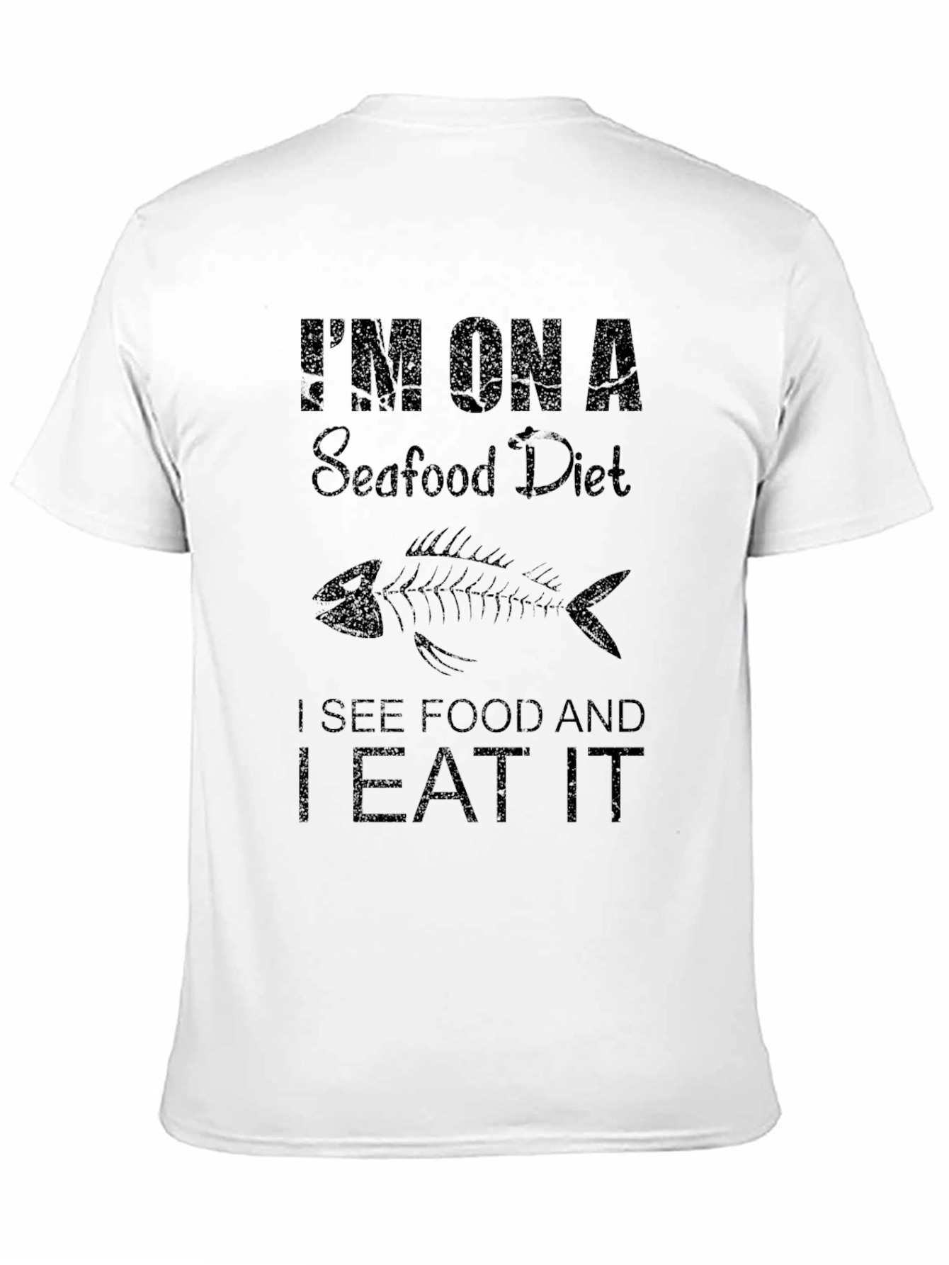 Im On A Seafood Diet T-Shirt