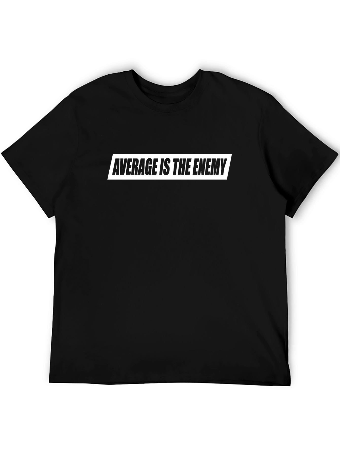 Average Is The Enemy Graphic T-Shirt
